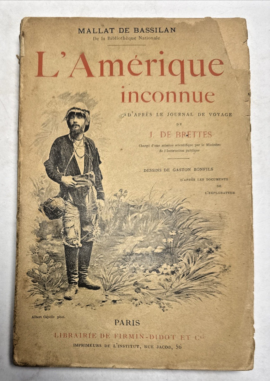 L’ Amerique inconnue De Brettes Unknown America Voyage FRENCH 1892 Antique Book