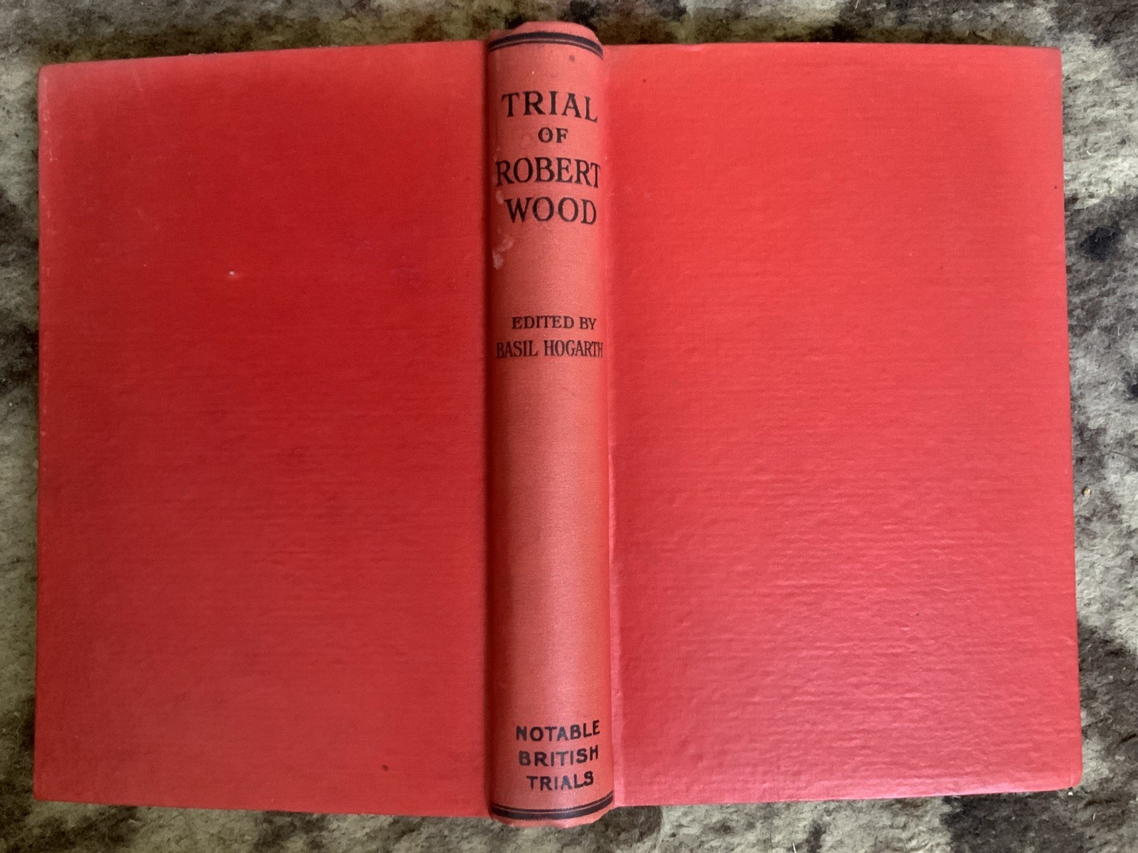 Notable British Trials – Trial of Robert Wood 1st edition 1936