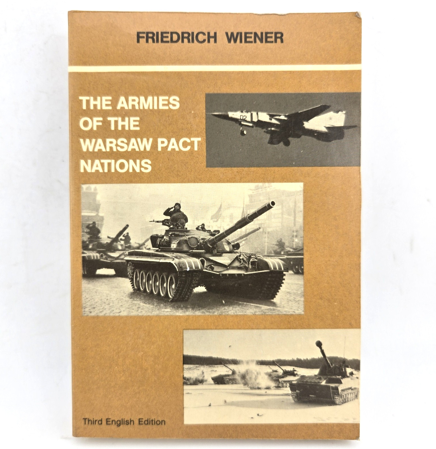 The Armies of the Warsaw Pact Nations 3rd Ed by Friedrich Wiener 1981 Paperback
