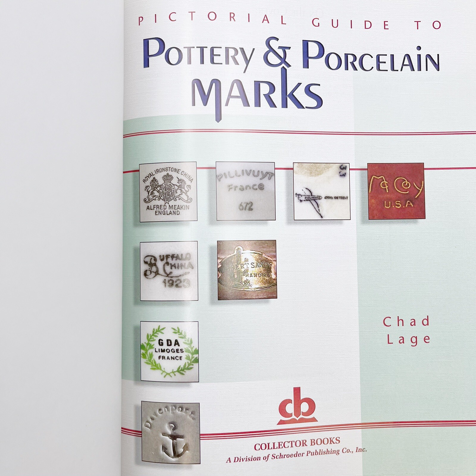Pictorial Guide to Pottery and Porcelain Marks by Chad Lage 2004 Hardcover