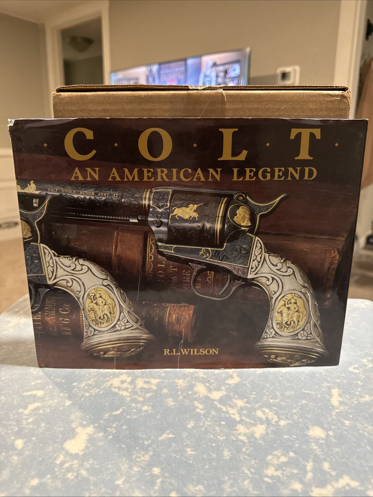 Colt: An American Legend – R.L. Wilson Hardcover Collector’s Edition 1985
