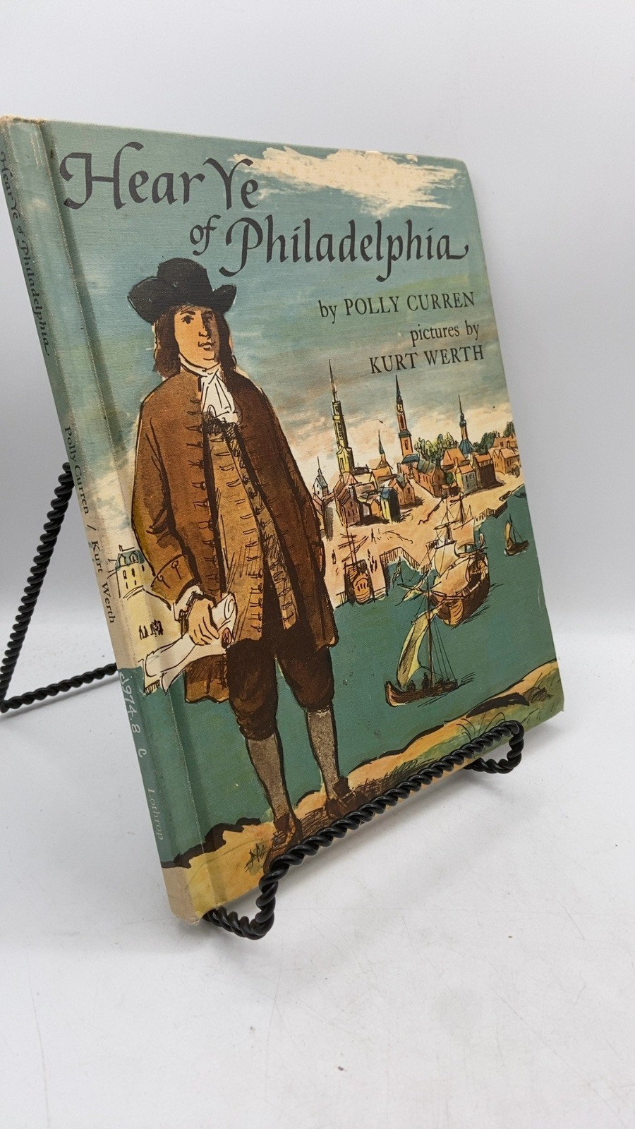 Hear Ye of Philadelphia Polly Curren Hardcover 1968