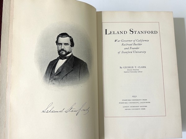 Leland Stanford War Governor of California by George T. Clark (1931, Ex-Library)