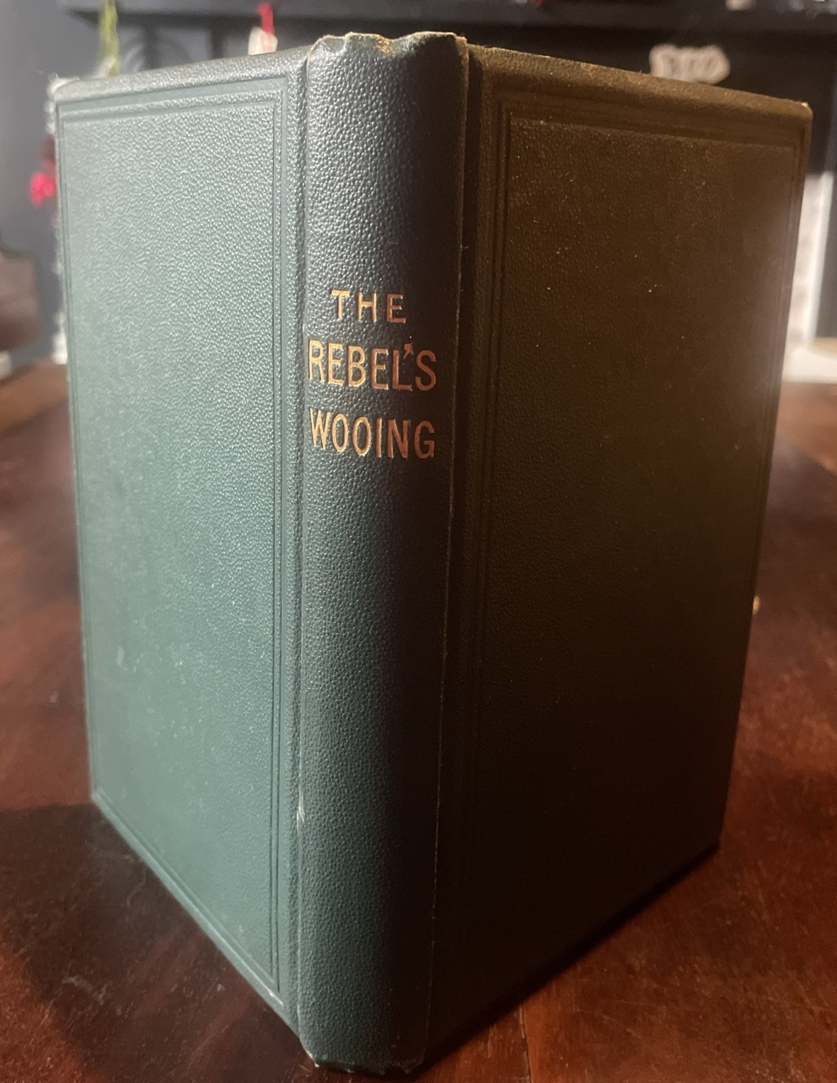 The Rebel’s Wooing Or 1715 A Tale Of The Rebellion By Laurence Goodchild 1877